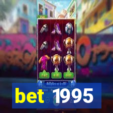 bet 1995